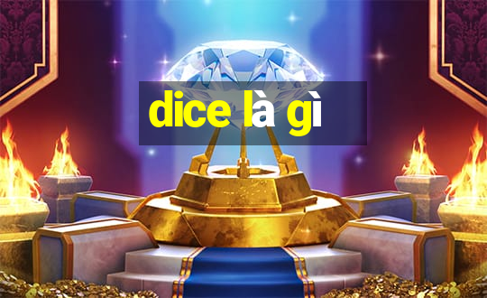 dice là gì