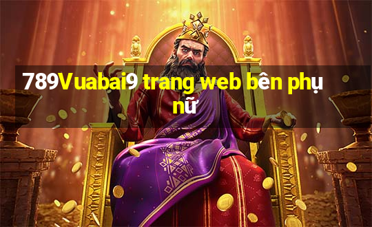 789Vuabai9 trang web bên phụ nữ