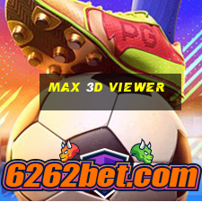 max 3d viewer