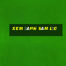 Xem Đánh Sâm Lốc