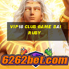 Vip18 Club Game Bài Ruby