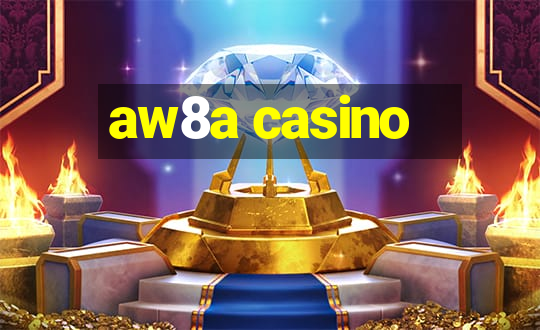 aw8a casino