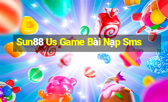 Sun88 Us Game Bài Nạp Sms