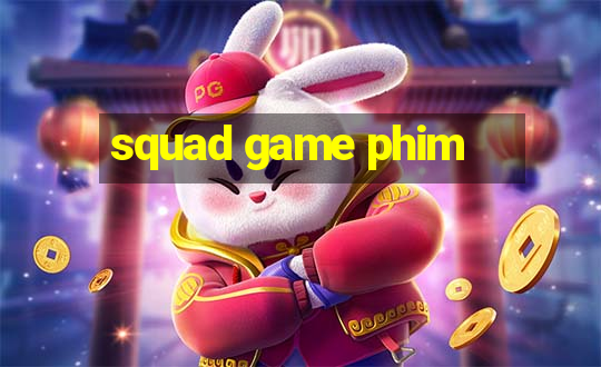 squad game phim