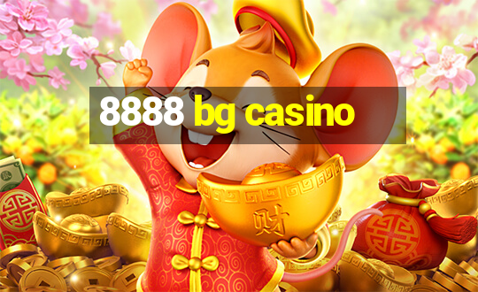 8888 bg casino