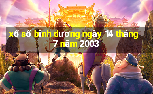 xổ số bình dương ngày 14 tháng 7 năm 2003