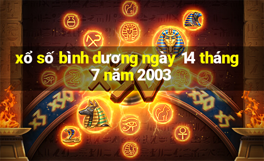 xổ số bình dương ngày 14 tháng 7 năm 2003